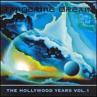 Tangerine Dream : The Hollywood Years Vol. 1